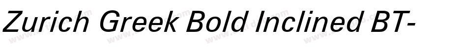 Zurich Greek Bold Inclined BT字体转换